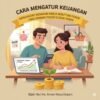 Cara Mengatur Keuangan untuk Menghadapi Kenaikan Harga Kebutuhan Pokok yang Semakin Tinggi Setiap Tahun